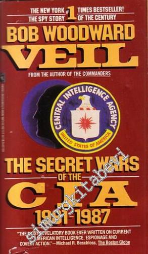 Veil From the Author of the Commenders: The Secret Wars of the CIA 198