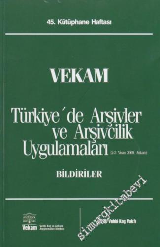 VEKAM Türkiye'de Arşivler ve Arşivcilik Uygulamaları: 45. Kütüphane Ha