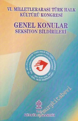 VI. Milletlerarası Türk Halk Kültürü Kongresi Genel Konular Seksiyon B