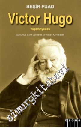 Victor Hugo - Yaşamöyküsü