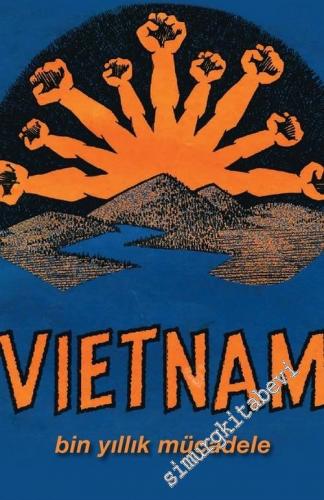 Vietnam: Bin Yıllık Mücadele