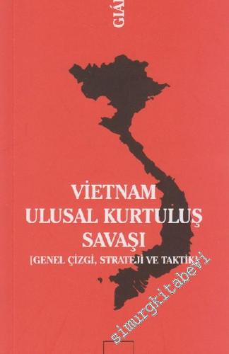 Vietnam Ulusal Kurtuluş Savaşı: Genel Çizgi, Strateji ve Taktik