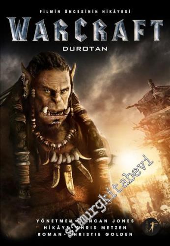 Warcraft Durotan - Filmin Öncesinin Hikayesi