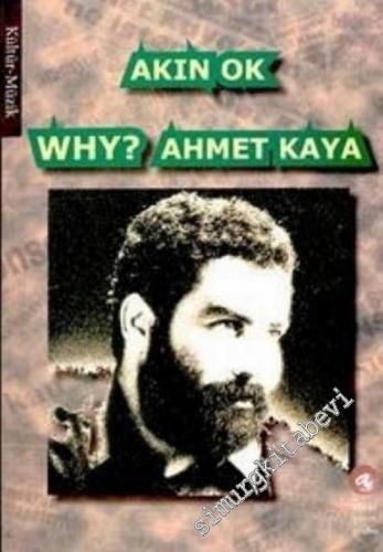 Why? Ahmet Kaya