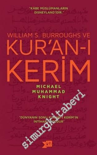 William S. Burroughs ve Kur'an-ı Kerim: Kabe Müslümanların Disneyland'