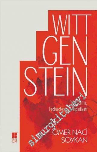 Wittgenstein: Yaşamı, Felsefesi, Yapıtları