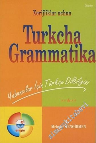 Xorijliklar Uchun; Turkcha Grammatika: Yabancılar İçin Türkçe Dilbilgi