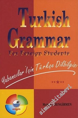 Yabancılar İçin Türkçe Dilbilgisi: Turkish Grammar for Foreign Student