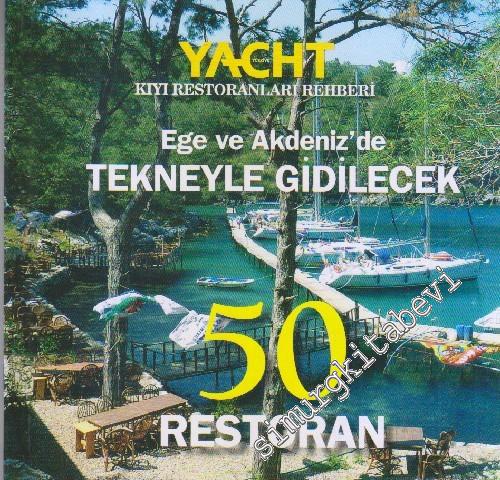 Yacht : Ege ve Akdeniz'de Tekneyle Gidilecek 50 Restaurant