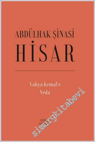 Ahmet Haşim: Şiiri ve Hayatı / Yahya Kemal'e Veda