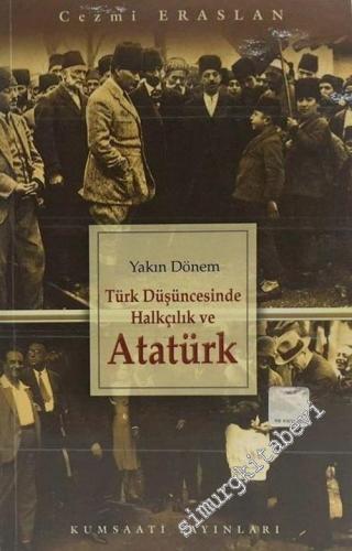 Yakın Dönem Türk Düşüncesinde Halkçılık ve Atatürkçülük