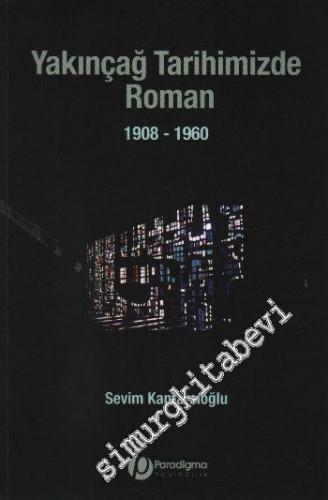 Yakınçağ Tarihimizde Roman 1908 - 1960
