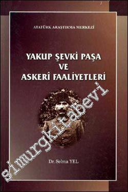 Yakup Şevki Paşa ve Askeri Faaliyetleri