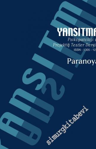 Yansıtma Psikopatoloji ve Projektif Testler Dergisi - Dosya: Paranoya 