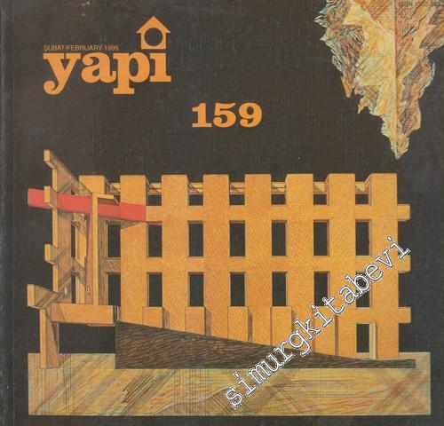 Yapı - Mimarlık Kültür ve Sanat Dergisi - Sayı: 159 Şubat