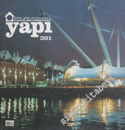 Yapı - Mimarlık Kültür ve Sanat Dergisi - Sayı: 201 Ağustos