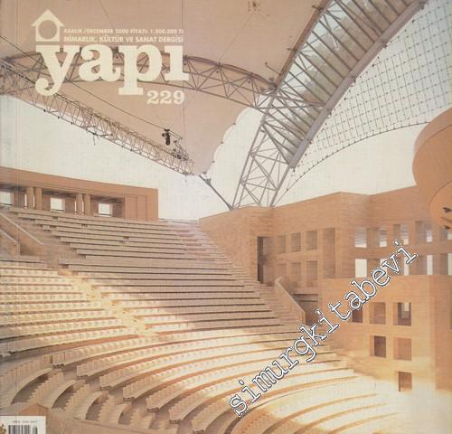 Yapı - Mimarlık Kültür ve Sanat Dergisi - Sayı: 229 Aralık
