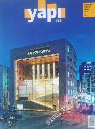 Yapı Mimarlık Tasarım Kültür Sanat Dergisi - Sayı: 432 Kasım