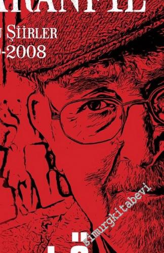 Yaralı Karanfil: Toplu Şiirler 1959 - 2008