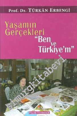 Yaşamın Gerçekleri "Ben ve Türkiye'm"