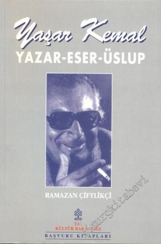 Yaşar Kemal: Yazar, Eser, Üslup
