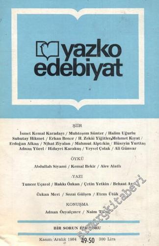 Yazko Edebiyat Dergisi - Sayı: 49 - 50; Kasım - Aralık 1984