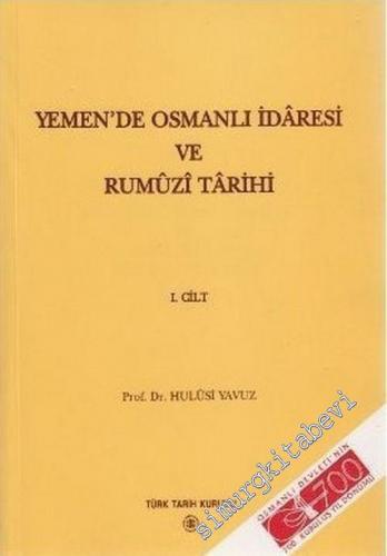 Yemen'de Osmanlı İdaresi ve Rumuzi Tarihi 2 Cilt TAKIM (923-1012 / 151