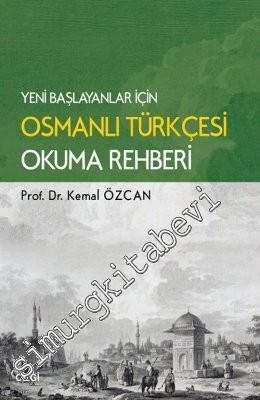 Yeni Başlayanlar İçin Osmanlı Türkçesi Okuma Rehberi