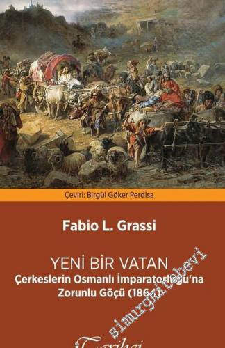 Yeni Bir Vatan: Çerkeslerin Osmanlı İmparatorluğu'na Zorunlu Göçü (186