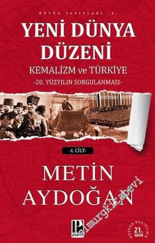 Yeni Dünya Düzeni, Kemalizm ve Türkiye: 20. Yüzyılın Sorgulanması - 2 