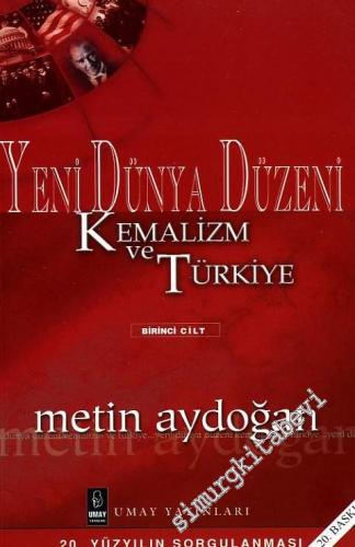Yeni Dünya Düzeninde Kemalizm ve Türkiye 1-2