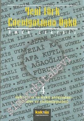 Yeni Türk Edebiyatında Öykü 4: Öykücüler ve Öykü Anlayışları, Öyküler 