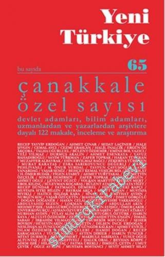 Yeni Türkiye Dergisi - Dosya: Çanakkale Özel Sayısı: Çanakkale Şehitle