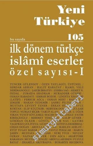 Yeni Türkiye Dergisi: İlk Dönem Türkçe İslami Eserler Özel Sayısı 1-2 