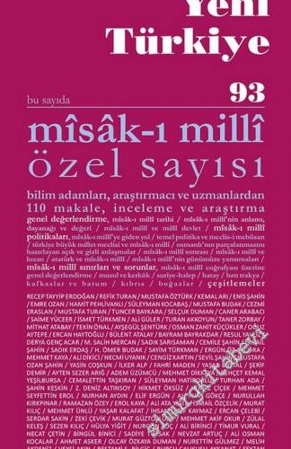 Yeni Türkiye Dergisi Mîsâk-ı Milli Özel Sayısı - Sayı: 93 Ocak - Şubat
