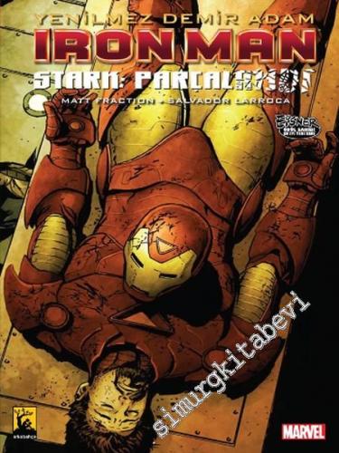 Yenilmez Demir Adam Iron Man, Cilt 4: Stark Parçalandı