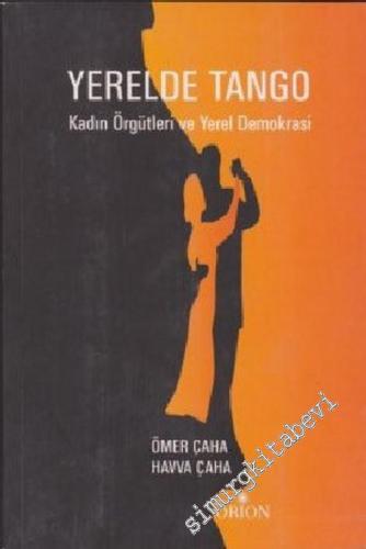 Yerelde Tango : Kadın Örgütleri ve Yerel Demokrasi