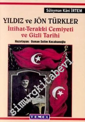 Yıldız ve Jön Türkler: İttihat Terakki Cemiyeti ve Gizli Tarihi