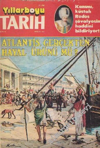 Yıllarboyu Tarih Dergisi - Dosya: Atlantis Gerçekten Hayal Ürünü Mü?