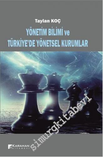 Yönetim Bilimi ve Türkiye'de Yönetsel Kurumlar