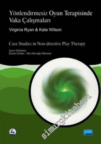 Yönlendirmesiz Oyun Terapisinde Vaka Çalışmaları = Case Studies in Non