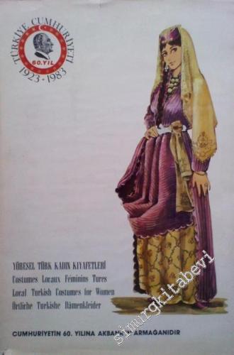 Yöresel Türk Kadın Kıyafetleri = Costumes Locaux Féminins Tures = Loca