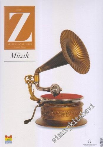 Z Tematik Mevsimlik Kültür Sanat Şehir Dergisi - Dosya: Müzik - Sayı :