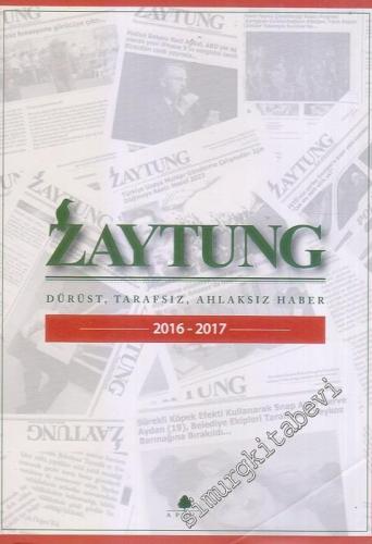 Zaytung Almanak 2016 - 2017: Dürüst, Tarafsız, Ahlaksız Haber