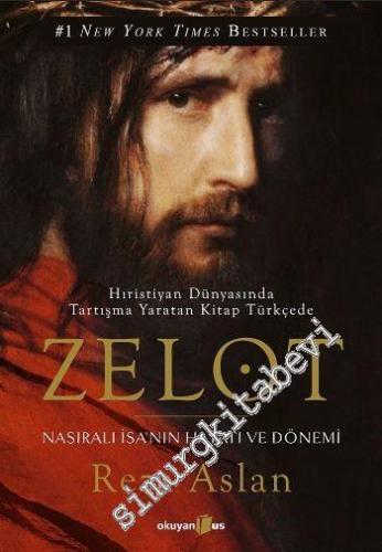 Zelot: Nasıra'lı İsa'nın Hayatı ve Dönemi