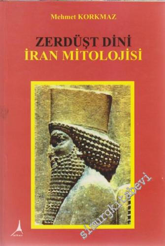 Zerdüşt Dini: İran Mitolojisi