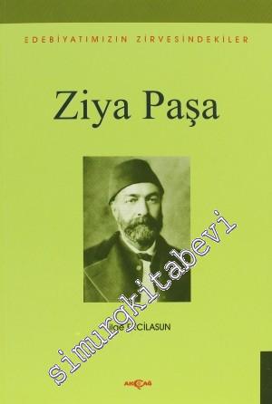 Ziya Paşa: Edebiyatımızın Zirvesindekiler