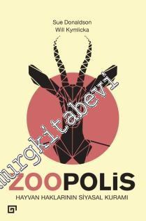 Zoopolis: Hayvan Haklarının Siyasal Kuramı